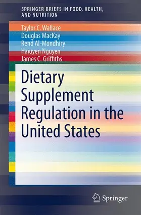 Wallace / MacKay / Griffiths |  Dietary Supplement Regulation in the United States | Buch |  Sack Fachmedien