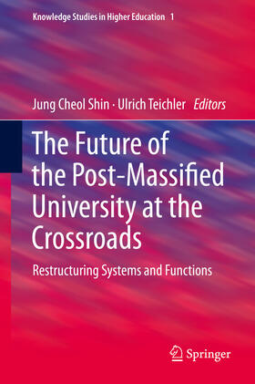 Shin / Teichler |  The Future of the Post-Massified University at the Crossroads | eBook | Sack Fachmedien