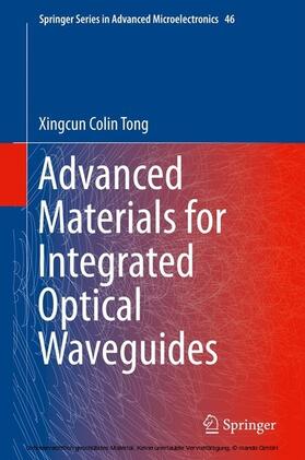 Tong Ph.D |  Advanced Materials for Integrated Optical Waveguides | eBook | Sack Fachmedien