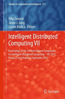 Zavoral / Badica / Jung |  Intelligent Distributed Computing VII | Buch |  Sack Fachmedien