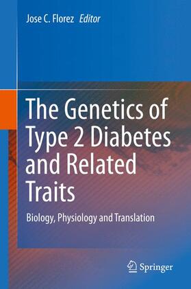 Florez |  The Genetics of Type 2 Diabetes and Related Traits | Buch |  Sack Fachmedien