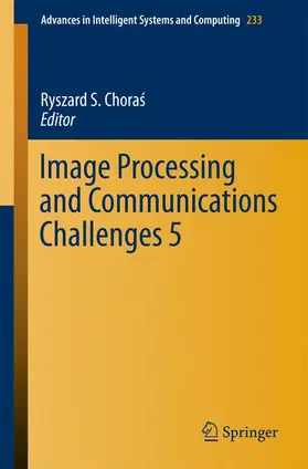 S. Choras / S. Choras |  Image Processing and Communications Challenges 5 | Buch |  Sack Fachmedien