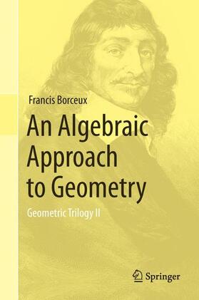 Borceux |  An Algebraic Approach to Geometry | Buch |  Sack Fachmedien