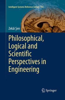 Sen / Sen |  Philosophical, Logical and Scientific Perspectives in Engineering | Buch |  Sack Fachmedien