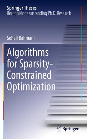 Bahmani |  Algorithms for Sparsity-Constrained Optimization | Buch |  Sack Fachmedien