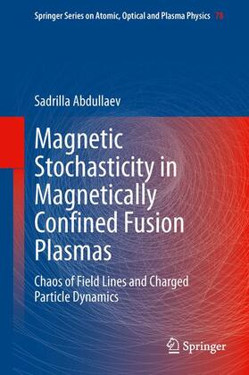 Abdullaev |  Magnetic Stochasticity in Magnetically Confined Fusion Plasmas | Buch |  Sack Fachmedien