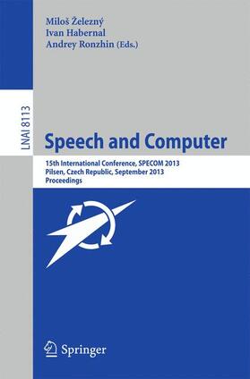 Železný / Ronzhin / Habernal |  Speech and Computer | Buch |  Sack Fachmedien
