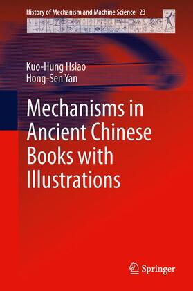 Yan / Hsiao |  Mechanisms in Ancient Chinese Books with Illustrations | Buch |  Sack Fachmedien