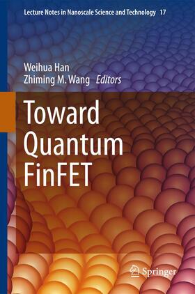 Wang / Han |  Toward Quantum FinFET | Buch |  Sack Fachmedien