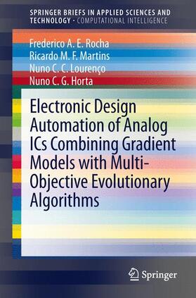 Rocha / Horta / Martins |  Electronic Design Automation of Analog ICs combining Gradient Models with Multi-Objective Evolutionary Algorithms | Buch |  Sack Fachmedien