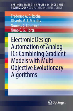 Rocha / Martins / Lourenço |  Electronic Design Automation of Analog ICs combining Gradient Models with Multi-Objective Evolutionary Algorithms | eBook | Sack Fachmedien