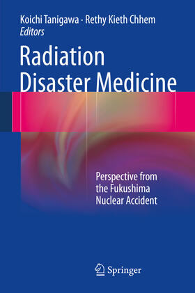 Tanigawa / Chhem |  Radiation Disaster Medicine | eBook | Sack Fachmedien