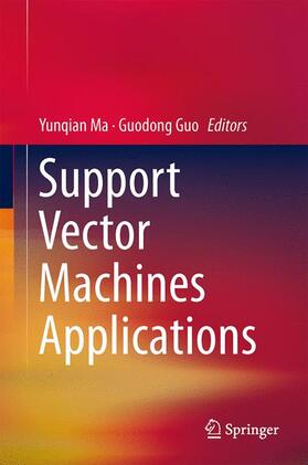 Guo / Ma |  Support Vector Machines Applications | Buch |  Sack Fachmedien