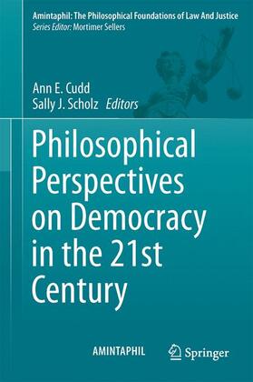 Scholz / Cudd |  Philosophical Perspectives on Democracy in the 21st Century | Buch |  Sack Fachmedien