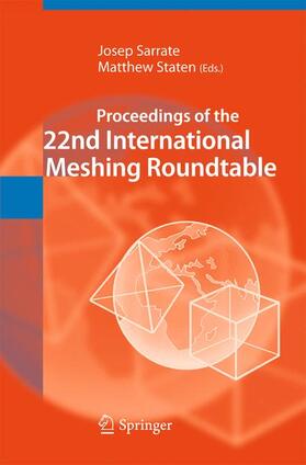 Staten / Sarrate |  Proceedings of the 22nd International Meshing Roundtable | Buch |  Sack Fachmedien