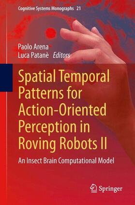 Patanè / Arena |  Spatial Temporal Patterns for Action-Oriented Perception in Roving Robots II | Buch |  Sack Fachmedien