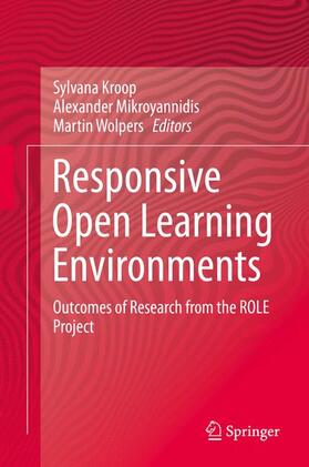 Kroop / Wolpers / Mikroyannidis |  Responsive Open Learning Environments | Buch |  Sack Fachmedien