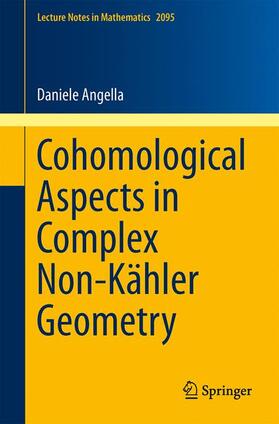 Angella |  Cohomological Aspects in Complex Non-Kähler Geometry | Buch |  Sack Fachmedien