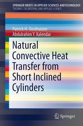 Kalendar / Oosthuizen |  Natural Convective Heat Transfer from Short Inclined Cylinders | Buch |  Sack Fachmedien