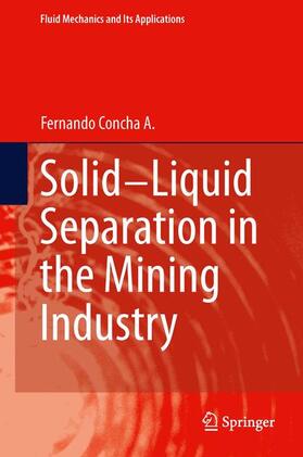 Concha A. |  Solid-Liquid Separation in the Mining Industry | Buch |  Sack Fachmedien