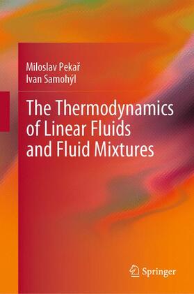 Samohýl / Pekar / Pekar |  The Thermodynamics of Linear Fluids and Fluid Mixtures | Buch |  Sack Fachmedien