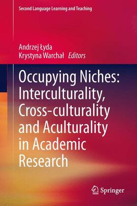 Warchal / Lyda / Lyda |  Occupying Niches: Interculturality, Cross-culturality and Aculturality in Academic Research | Buch |  Sack Fachmedien