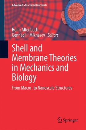 Mikhasev / Altenbach |  Shell and Membrane Theories in Mechanics and Biology | Buch |  Sack Fachmedien