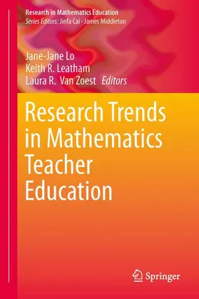 Lo / Van Zoest / Leatham |  Research Trends in Mathematics Teacher Education | Buch |  Sack Fachmedien