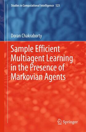 Chakraborty |  Sample Efficient Multiagent Learning in the Presence of Markovian Agents | Buch |  Sack Fachmedien