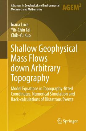 Luca / Kuo / Tai |  Shallow Geophysical Mass Flows down Arbitrary Topography | Buch |  Sack Fachmedien