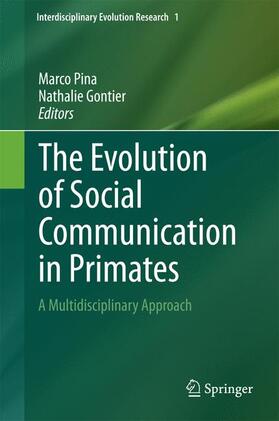 Gontier / Pina |  The Evolution of Social Communication in Primates | Buch |  Sack Fachmedien