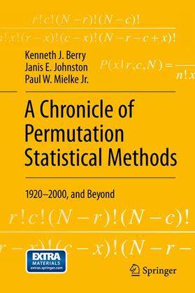 Berry / Mielke Jr. / Johnston |  A Chronicle of Permutation Statistical Methods | Buch |  Sack Fachmedien