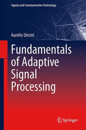 Uncini |  Fundamentals of Adaptive Signal Processing | Buch |  Sack Fachmedien