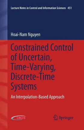 Nguyen |  Constrained Control of Uncertain, Time-Varying, Discrete-Time Systems | Buch |  Sack Fachmedien