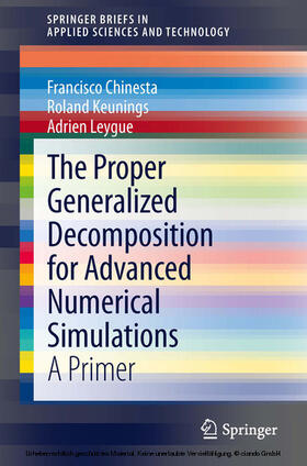 Chinesta / Keunings / Leygue |  The Proper Generalized Decomposition for Advanced Numerical Simulations | eBook | Sack Fachmedien