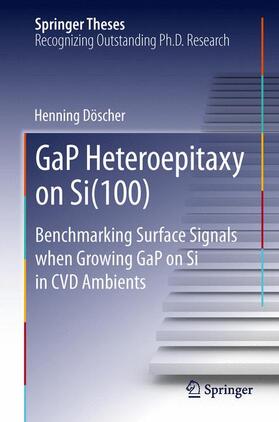 Döscher |  GaP Heteroepitaxy on Si(100) | Buch |  Sack Fachmedien