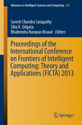 Satapathy / Biswal / Udgata |  Proceedings of the International Conference on Frontiers of Intelligent Computing: Theory and Applications (FICTA) 2013 | Buch |  Sack Fachmedien