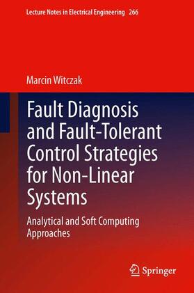 Witczak |  Fault Diagnosis and Fault-Tolerant Control Strategies for Non-Linear Systems | Buch |  Sack Fachmedien