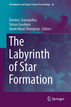 Stamatellos / Ward-Thompson / Goodwin |  The Labyrinth of Star Formation | Buch |  Sack Fachmedien