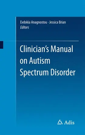 Brian / Anagnostou |  Clinician¿s Manual on Autism Spectrum Disorder | Buch |  Sack Fachmedien