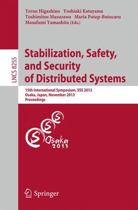 Higashino / Katayama / Yamashita |  Stabilization, Safety, and Security of Distributed Systems | Buch |  Sack Fachmedien