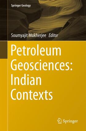 Mukherjee |  Petroleum Geosciences: Indian Contexts | Buch |  Sack Fachmedien