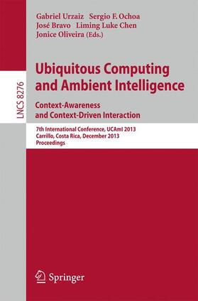 Urzaiz / Ochoa / Oliveira |  Ubiquitous Computing and Ambient Intelligence: Context-Awareness and Context-Driven Interaction | Buch |  Sack Fachmedien