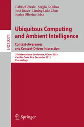 Urzaiz / Ochoa / Bravo |  Ubiquitous Computing and Ambient Intelligence: Context-Awareness and Context-Driven Interaction | eBook | Sack Fachmedien