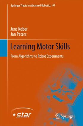 Peters / Kober |  Learning Motor Skills | Buch |  Sack Fachmedien
