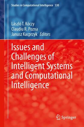 Kóczy / Kacprzyk / Pozna |  Issues and Challenges of Intelligent Systems and Computational Intelligence | Buch |  Sack Fachmedien