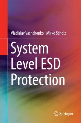 Scholz / Vashchenko |  System Level ESD Protection | Buch |  Sack Fachmedien