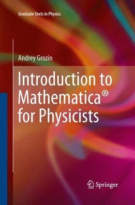 Grozin |  Introduction to Mathematica® for Physicists | Buch |  Sack Fachmedien