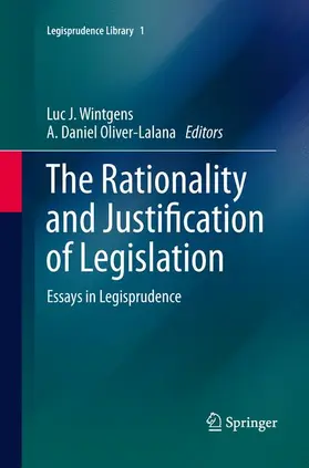 Oliver-Lalana / Wintgens |  The Rationality and Justification of Legislation | Buch |  Sack Fachmedien