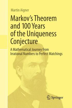 Aigner |  Markov's Theorem and 100 Years of the Uniqueness Conjecture | Buch |  Sack Fachmedien
